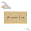First Come Love Stamp / Estampa de Goma &quot;Primero Llega el Amor&quot;